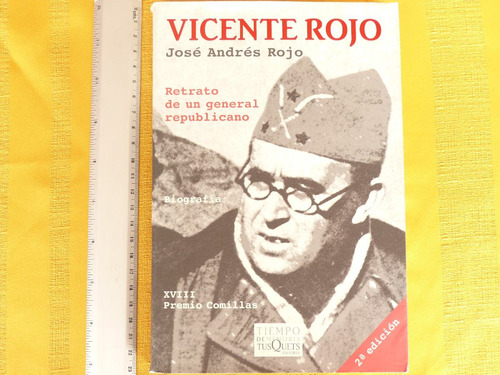 Andrés Rojo, Vicente Rojo. Retrato De Un General Republicano
