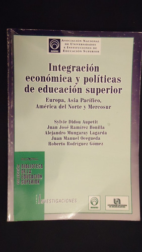 Integración Económica Y Políticas De Educación Superior, Uaa