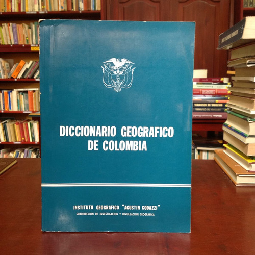 Diccionario Geográfico De Colombia 2 Tomos.