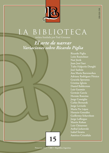 Revista La Biblioteca 15 - Variaciones Sobre Ricardo Piglia