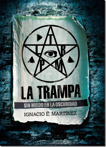 La Trampa. Sin Miedo En La Oscuridad - Ignacio E. Martínez