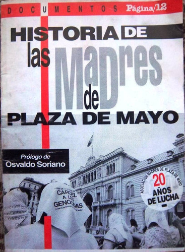 Historia De Las Madres De Plaza De Mayo - Vv Aa - O Soriano