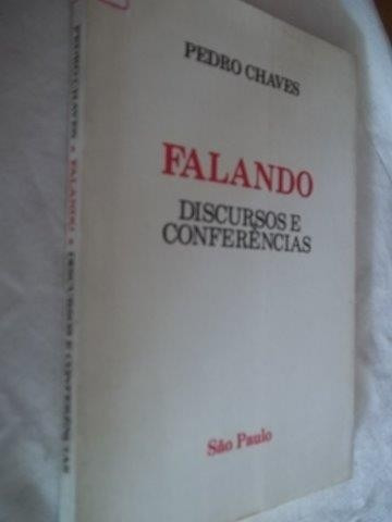 * Livro - Pedro Chaves - Falando - Discursos E Conferencias