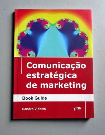 Comunicação Estratégica De Marketing - Sandro Vidotto