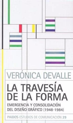 La Travesía De La Forma - Devalle - Ed Paidós