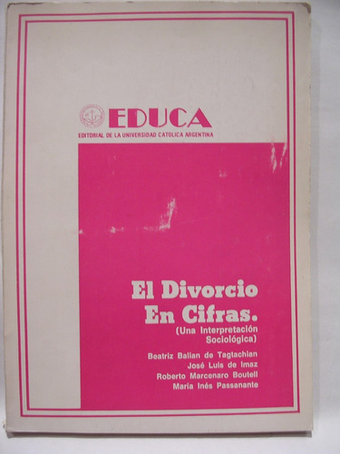 El Divorcio En Cifras Univ Catolica Argentina Zona Caballito