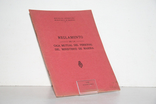Reglamento De La Caja Mutual Del Personal De Marina - 1939