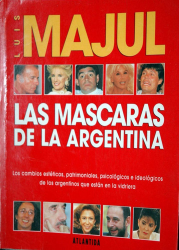 Las Mascaras De La Argentina                      Luis Majul