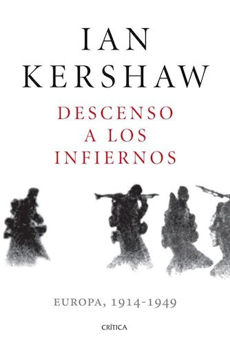 Descenso A Los Infiernos - Kershaw Ian - Ed. Critica