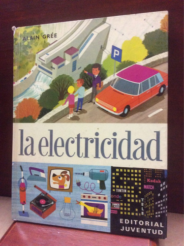 La Electricidad. Alain Gree- Libro Infantil