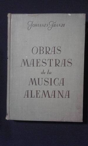 Obras Maestras De La Musica Alemana Johannes Franze