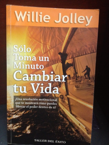 Wilkie Jolley - Solo Toma Un Minuto Cambiar Tu Vida