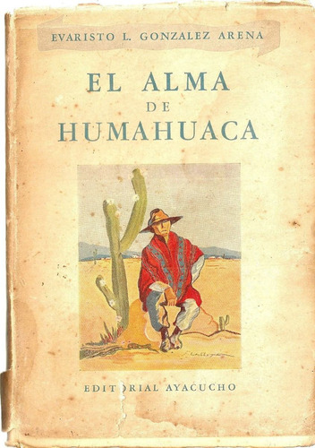 El Alma De Humahuaca - Evaristo L. Gonzalez Arena