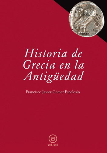 Historia De Grecia En La Antigüedad F Gómez Espelosín Akal