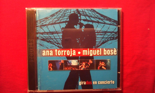 Ana Torroja Miguel Bose Girados En Concierto Cd Doble (Usado)