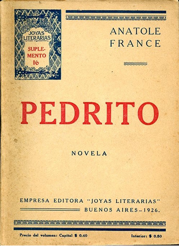 Pedrito. Anatole France. Joyas Literarias . Nro 16 Bs As1926