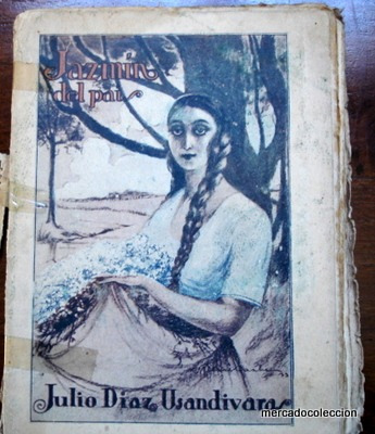 Jazmín Del País. J. Díaz Usandivaras. 1923. Autografiado.