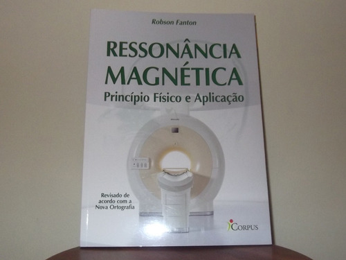 Ressonância Magnética - Princípio Físico E Aplicação