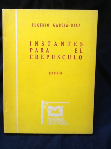 Instantes Para El Crepúsculo - Eugenio García Díaz - 1976