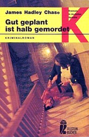 Gut Geplant Ist Halb Gemordet             James Hadley Chase