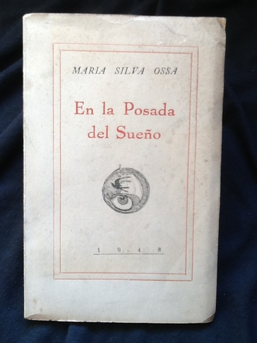 En La Posada Del Sueño - María Silva Ossa - Firmado Dedicado