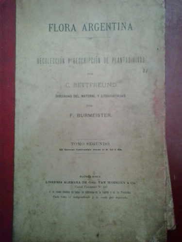 Libro Antiguo Flora Argentina Año 1899 2 Tomos