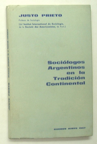 Prieto. Sociólogos Argentinos En La Tradición Continental.