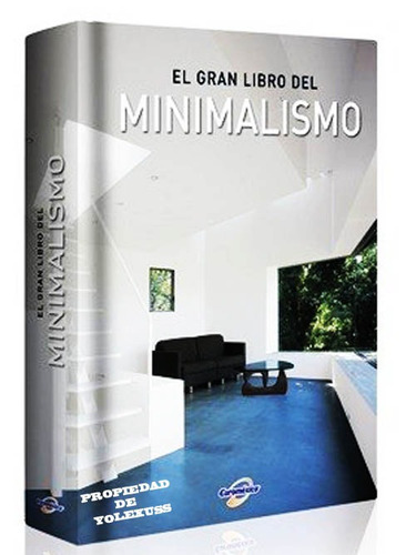 El Gran Libro Del Minimalismo -arquitectura-original