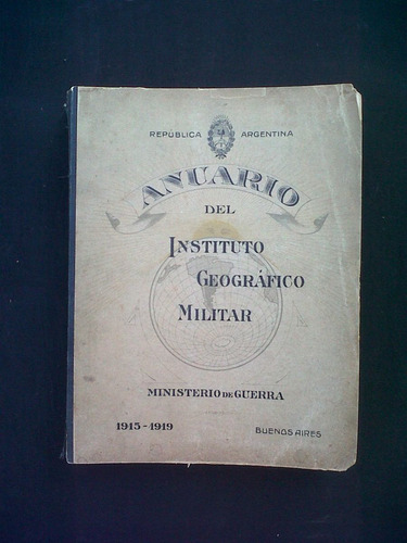 Anuario Del Instituto Geografico Militar 1915 1919