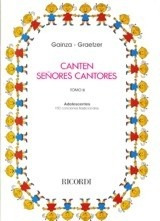 Canten Señores Cantores - Tomo Ii - Adolescentes (gainza / G