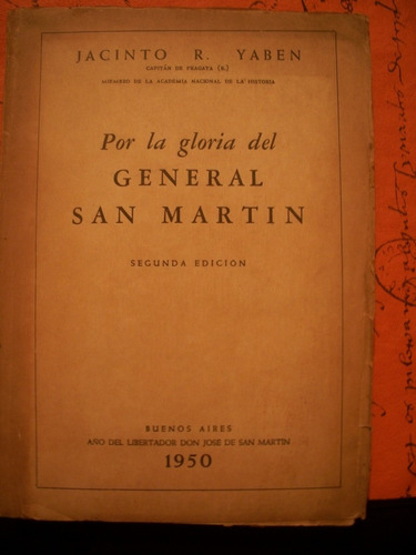 Por La Gloria Del General San Martin / Jacinto R. Yaben   K