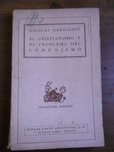 El Cristianismo Y El Problema Del Comunismo. N. Derdiaeff