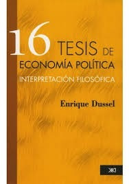 Enrique Dussel - 16 Tesis De Interpretacion Politica