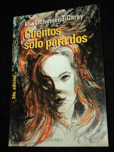 Cuentos Solo Para Dos - Luz Etchemendigaray - Ed Libris
