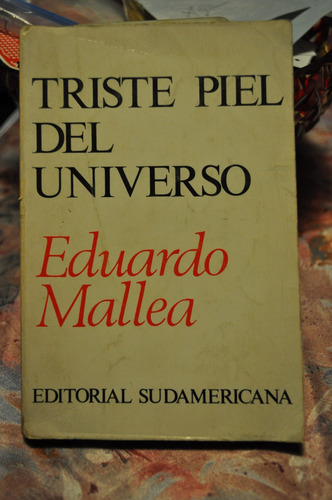 Triste Piel Del Universo Eduardo Mallea