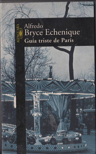 Libro - Guia Triste De Paris - Alfredo Bryce Echenique