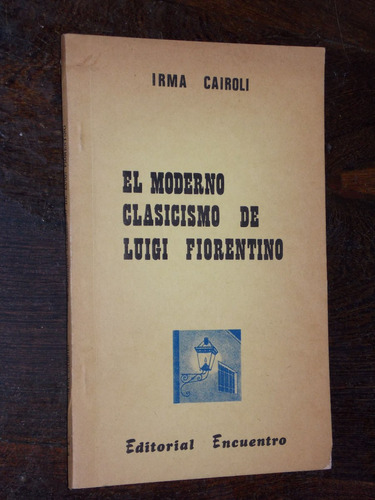 Irma Cairoli El Modernismo Fiorentino Firmado Dedicado 1977