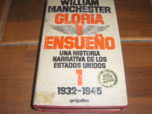 Gloria Y Ensueño William Manchester 1932-1945