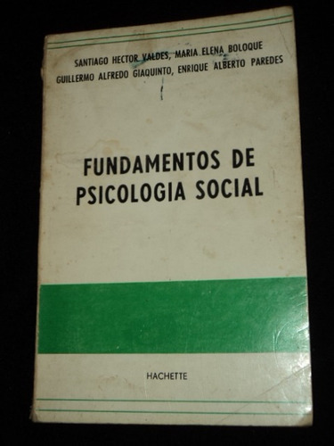 Fundamentos De Psicologia Social / Valdes - Boloque  Y Otros