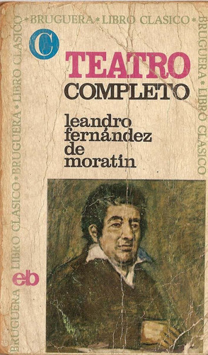 Teatro Completo - Moratin - Editorial Bruguera