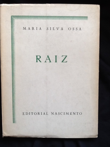 Raiz - María Silva Ossa - Firmado Y Dedicado.