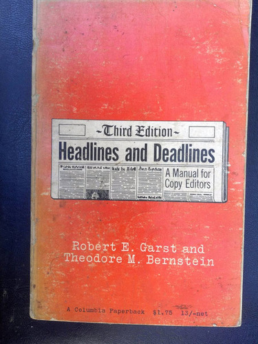 Headlines And Deadlines. A Manual For Copy Editors - Garst