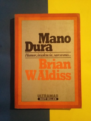 Brian  W. Aldiss  Mano Dura