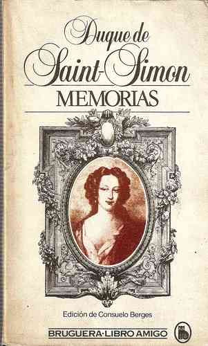 Memorias - Duque De Saint Simon - Bruguera