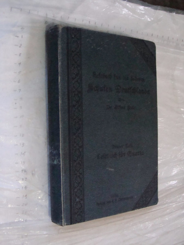 Libro Antiguo Año 1904 Aleman , Lefubuch Fur Quarta , 418 Pa