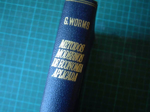 Metodos Modernos De Economia Aplicada, G. Worms