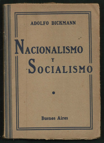 Dickmann Adolfo: Nacionalismo Y Socialismo