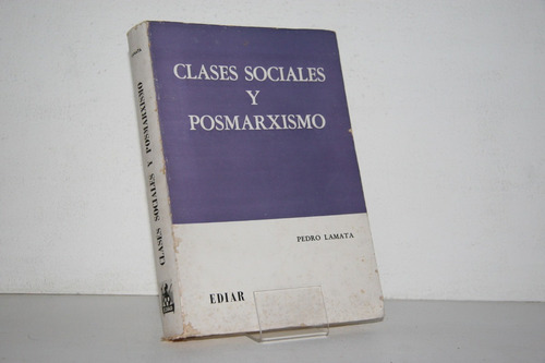 Pedro Lamata - Clases Sociales Y Posmarxismo