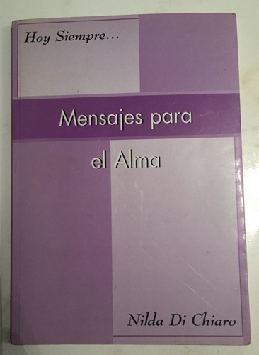 Libro Mensajes Para El Alma, Nilda De Chiaro