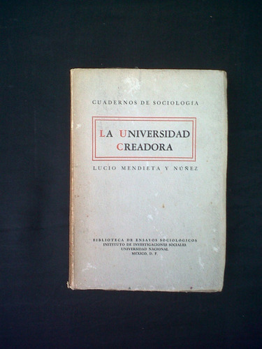 La Universidad Creadora Lucio Mendieta Y Nuñez